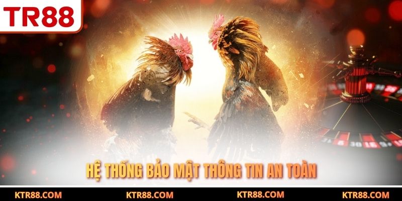 Hệ thống bảo mật thông tin an toàn